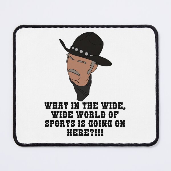Item preview, What in the wide wide world of sports designed and sold by mace-ndabbs.