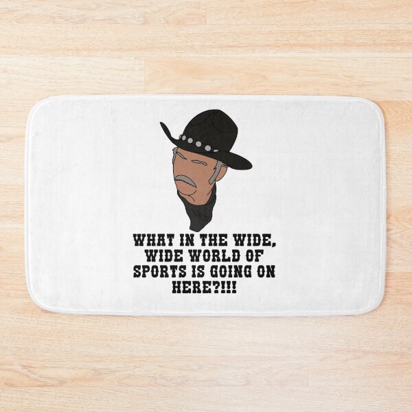 Item preview, What in the wide wide world of sports designed and sold by mace-ndabbs.