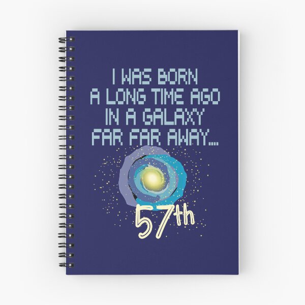 Item preview, I was born a long time ago in a galaxy far far away 57th birthday designed and sold by giftfromheart.