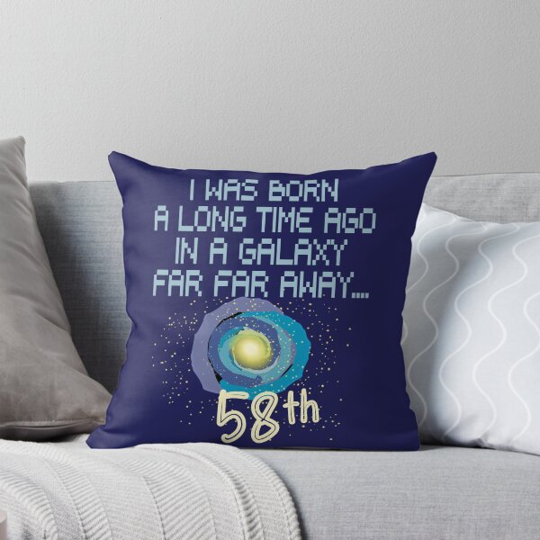 Item preview, I was born a long time ago in a galaxy far far away 58th birthday designed and sold by giftfromheart.