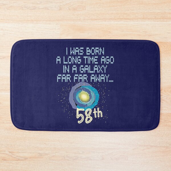 Item preview, I was born a long time ago in a galaxy far far away 58th birthday designed and sold by giftfromheart.