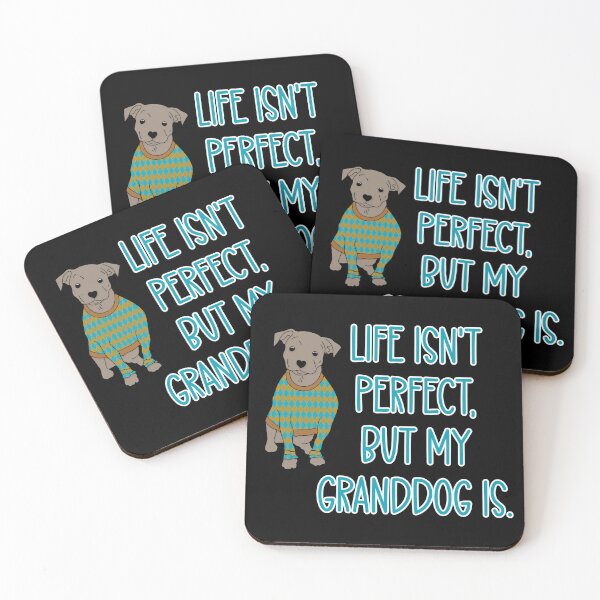 Item preview, Life Isn't Perfect, But My Granddog is dog Lover designed and sold by Cedarrue.