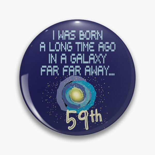 Item preview, I was born a long time ago in a galaxy far far away 59th birthday designed and sold by giftfromheart.