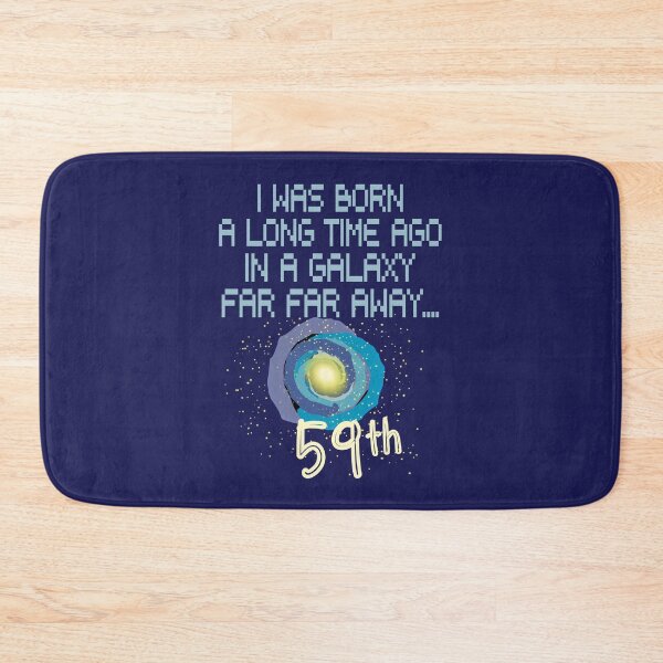 Item preview, I was born a long time ago in a galaxy far far away 59th birthday designed and sold by giftfromheart.