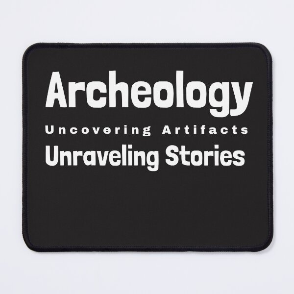 Item preview, Archeology Uncovering Artifacts Unraveling Stories designed and sold by Beverly Kempf.