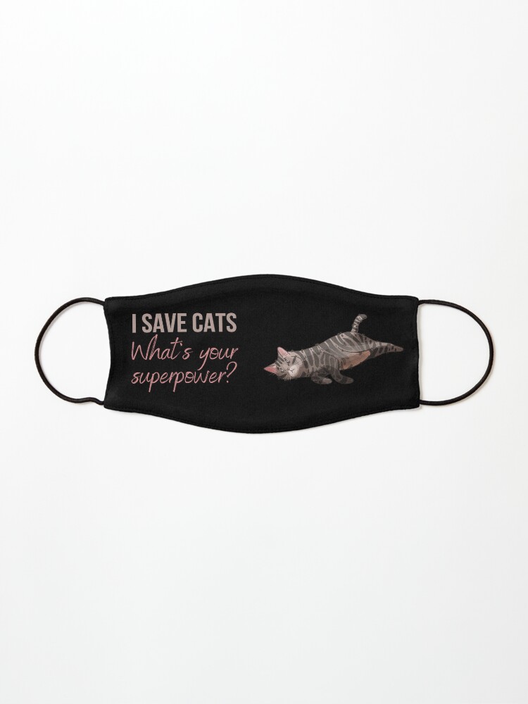 Thumbnail 1 of 5, Mask, I save cats, what’s your superpower? - Tabby Cat - Gifts for cat lovers designed and sold by FelineEmporium.