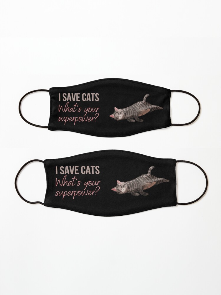 Thumbnail 3 of 5, Mask, I save cats, what’s your superpower? - Tabby Cat - Gifts for cat lovers designed and sold by FelineEmporium.