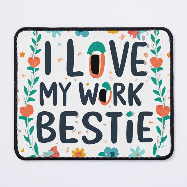 Item preview, I love my work bestie designed and sold by OlivedesignsIN.