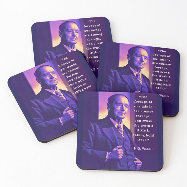 Item preview, H. G. Wells portrait and quote:“The forceps of our minds are clumsy forceps, and crush the truth a little in taking hold of it. ” designed and sold by artbleed.