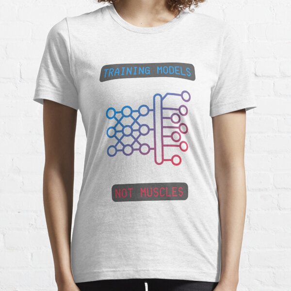 Item preview, Training Models, Not Muscles - Neural Network & AI Enthusiast Tee designed and sold by ColortrixArt.