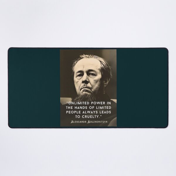 Item preview, Aleksandr Solzhenitsyn quote: Unlimited power in the hands of limited people always leads to cruelty. designed and sold by artbleed.