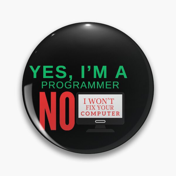 Item preview, Yes I'm a programmer, no I won't to fix your computer designed and sold by Solo Geek ‎.
