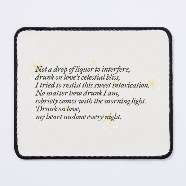 Item preview, Not a drop of liquor to interfere, Drunk on love's celestial bliss, I tried to resist this sweet intoxication... | i feel you linger in the air  designed and sold by Pinu92.