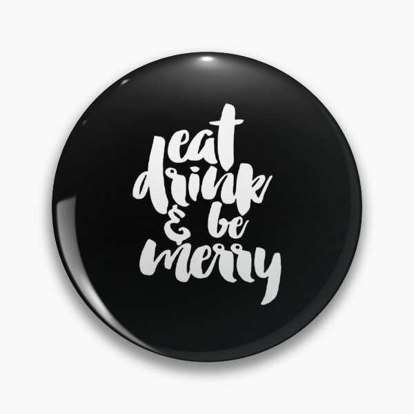 Item preview, DMB Eat Drink And Be Merry designed and sold by SydniDurga.