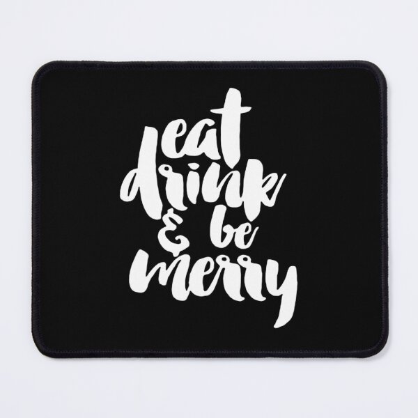 Item preview, DMB Eat Drink And Be Merry designed and sold by SydniDurga.