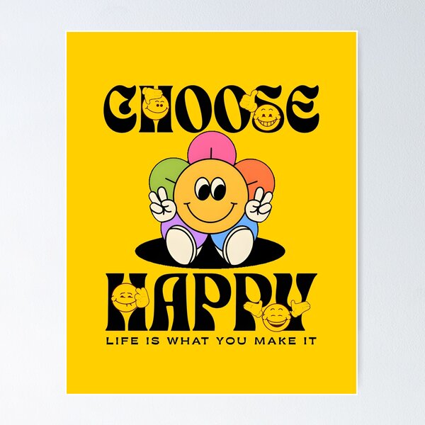 "Choose Happy" Poster for Sale by Permana96 | Redbubble