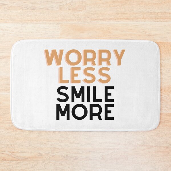 Item preview, Worry less, Smile more designed and sold by Sunita2023.