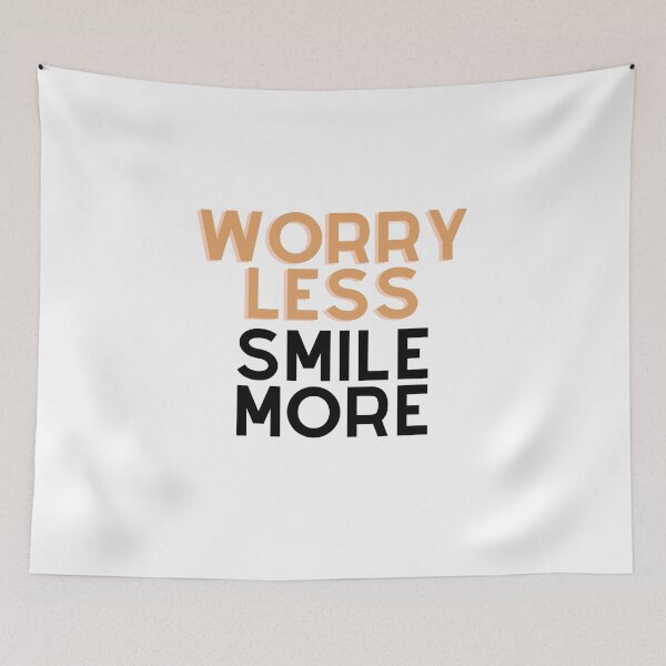Item preview, Worry less, Smile more designed and sold by Sunita2023.