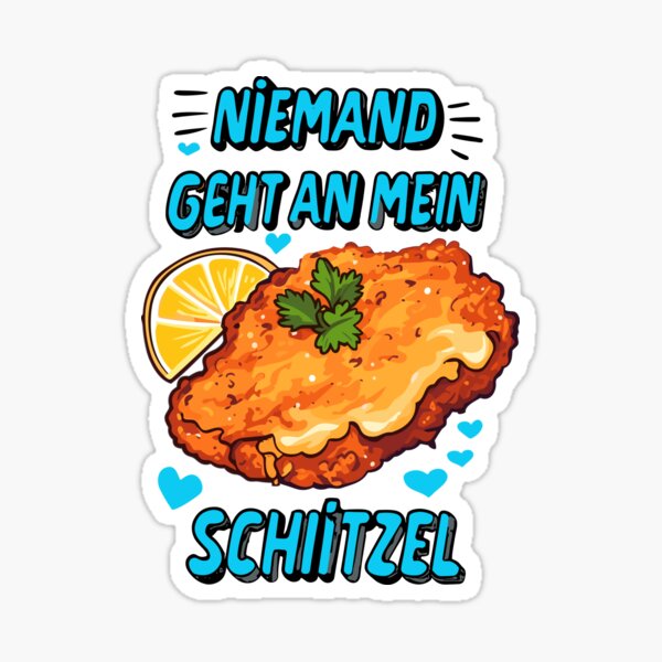 Niemand Geht An Mein Schnitzel Sticker mit "AFD Alice Weidel Niemand geht an mein Schnitzel" von