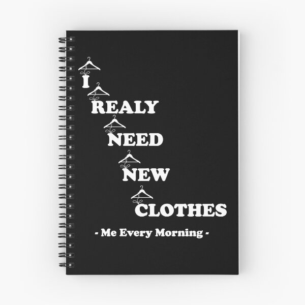 Item preview, I really need new clothesFashion, Me every morning Overhaul: Elevate Your Wardrobe funny design designed and sold by Lactus.