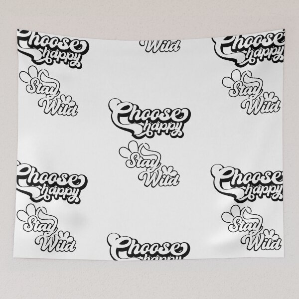 Item preview, CHOOSE HAPPY STAY WILD  designed and sold by CartoontStore.