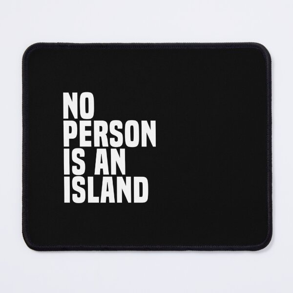 Item preview, No Person Is An Island - Wisdom Quote designed and sold by Vector-Artist.