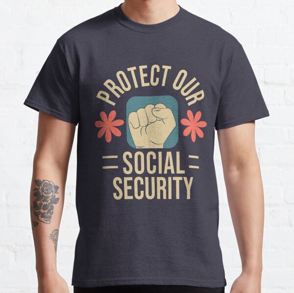 Protect our Social Security Classic T-Shirt