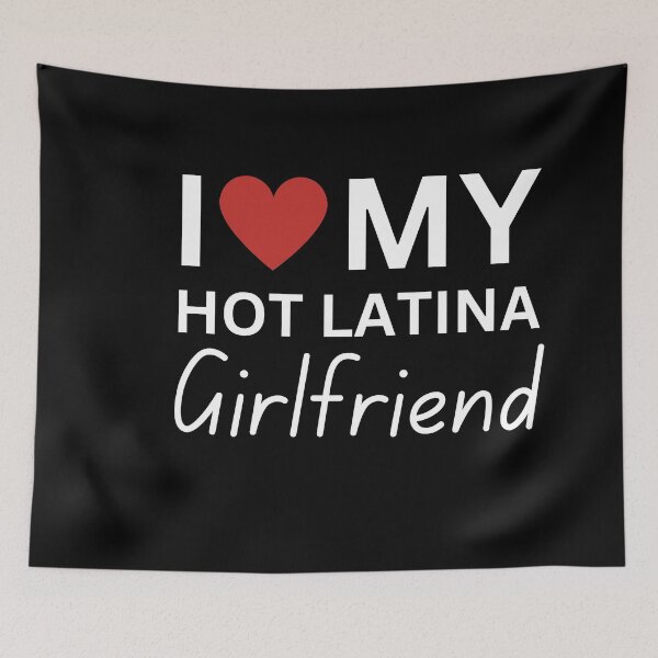 Item preview, i love my hot latina girlfriend designed and sold by ANNINOART ⭐⭐⭐⭐⭐.