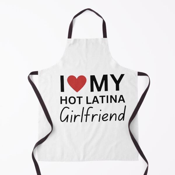 Item preview, i love my hot latina girlfriend funny saying designed and sold by ANNINOART ⭐⭐⭐⭐⭐.