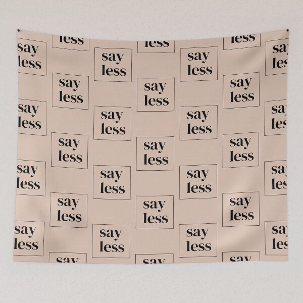 Item preview, Say Less designed and sold by Crushonnature.