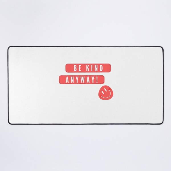 Item preview, Be Kind Anyway designed and sold by NickiBille.