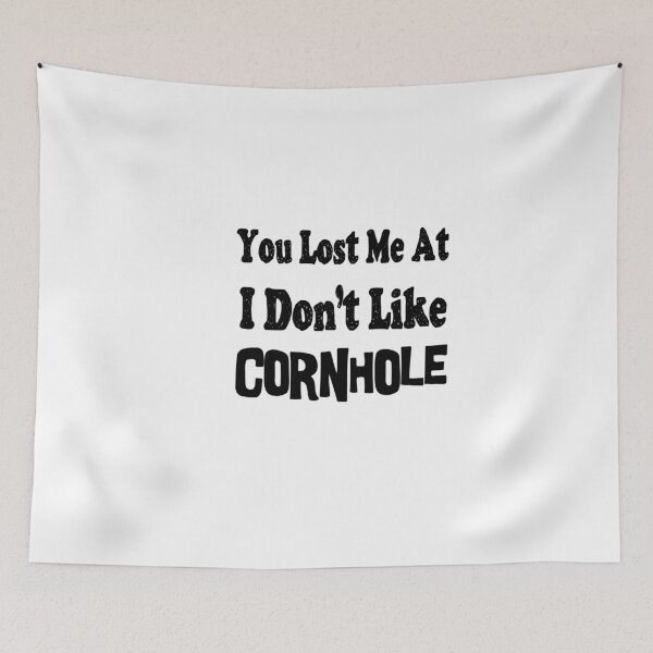 Item preview, You Lost Me At I Don't Like Cornhole designed and sold by saadabs.