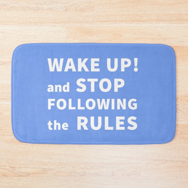 Item preview, Wake Up!  And Stop Following The Rules designed and sold by StudioTina.