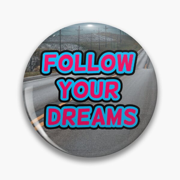 Item preview, just follow your dream like riding on the road designed and sold by KodSoodYod.