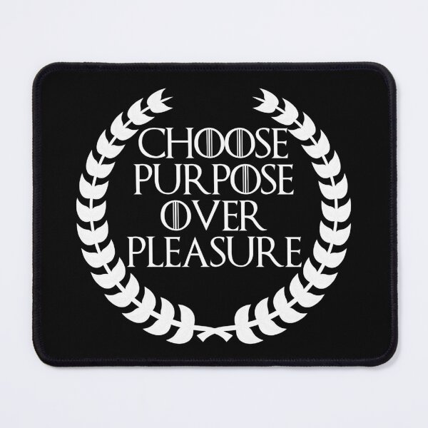 Item preview, Choose Purpose Over Pleasure, New Design designed and sold by OurPhilosophy.