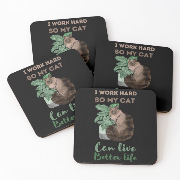 Item preview, I work hard so my cat can live better life - cat lovers design - Balinese cat designed and sold by FelineEmporium.