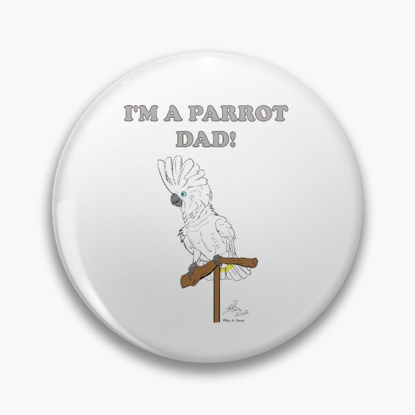 Item preview, I'm a Parrot Dad! - Umbrella Cockatioo designed and sold by Laughing Parrot Studio.