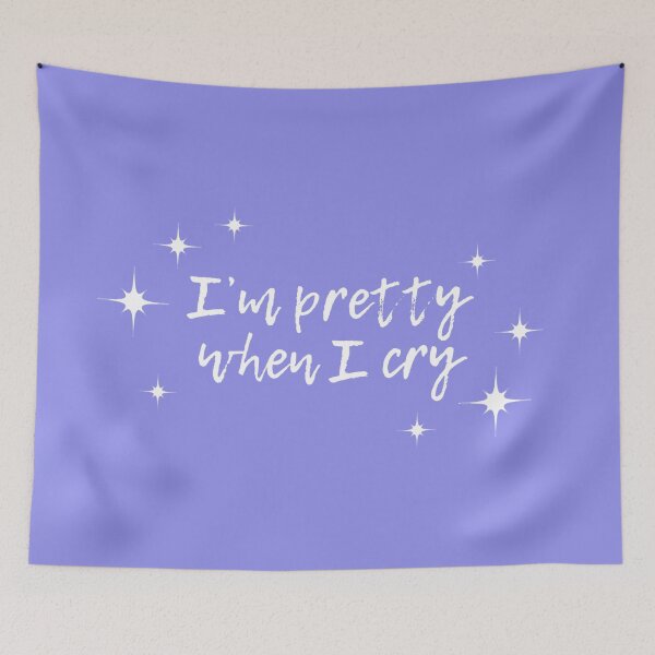 Item preview, I’m pretty when I cry designed and sold by Allie Rockhill.