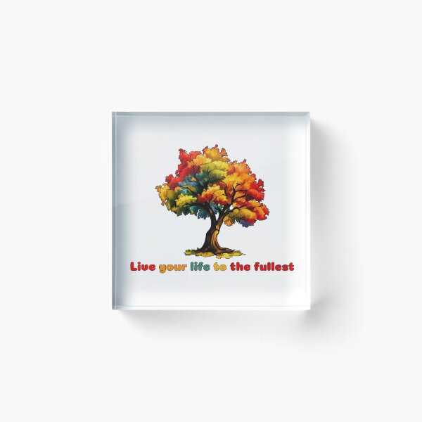 Item preview, Live your life to the fullest like tree growing designed and sold by KodSoodYod.