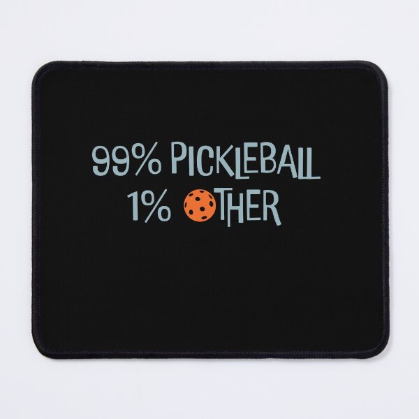 Item preview, Funny Pickleball 99% Pickleball 1% Other designed and sold by whyitsme.