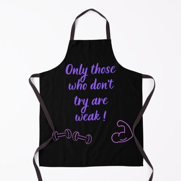 Item preview, Only those who don't try are weak! designed and sold by BuyMeifYouLike.