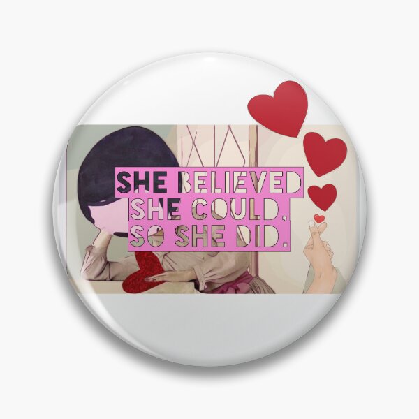 Item preview, She believed she could, so she did. designed and sold by oddsociety.