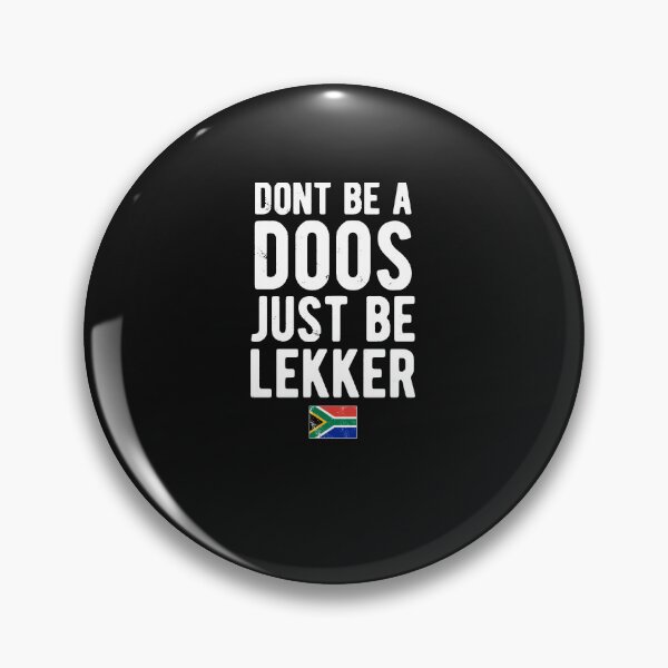 Item preview, Don't Be A Doos Just Be Lekker Distressed designed and sold by GwynnLafave.
