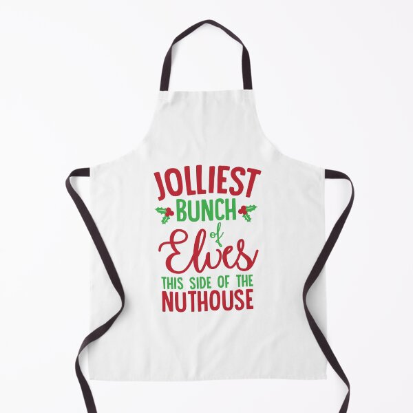 Item preview, Jolliest Bunch Of Elves This Side Of The Nuthouse designed and sold by kjanedesigns.