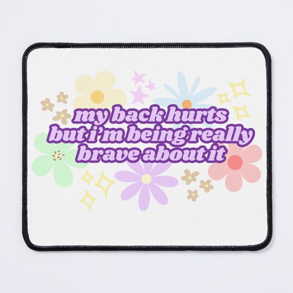 Item preview, My Back Hurts But I'm Being Really Brave About It (Purple) designed and sold by Mollysb428.