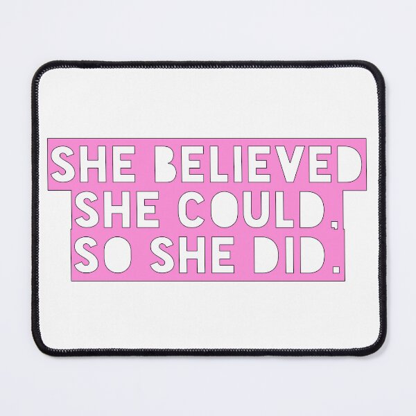 Item preview, She Believed She Could, So She Did.  designed and sold by oddsociety.