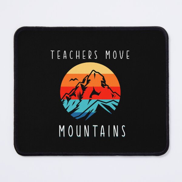 Item preview, Teachers Move Mountains | Motivational Teacher Quote | Teacher Appreciation designed and sold by ShoniwDesigns.