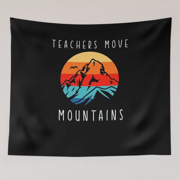 Item preview, Teachers Move Mountains | Motivational Teacher Quote | Teacher Appreciation designed and sold by ShoniwDesigns.