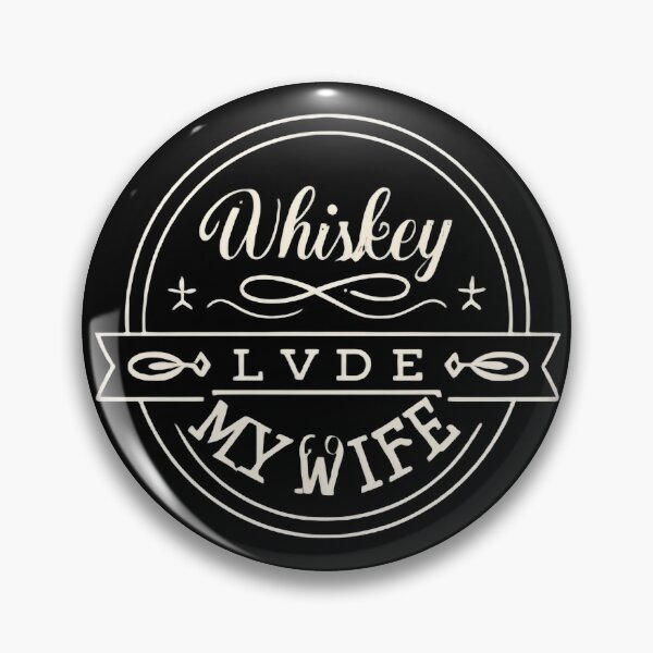 Item preview, Whiskey my wife Design for whiskey lovers Gifts designed and sold by emaga.