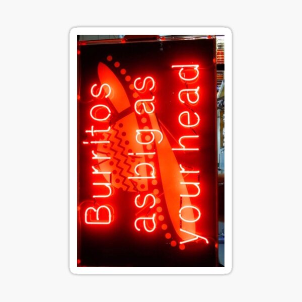 "Burritos as Big as your Head" Sticker for Sale by rachelfhu Redbubble